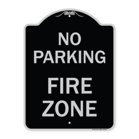 Signmission No Parking Fire Zone Heavy-Gauge Aluminum Architectural Sign, 24" x 18", BS-1824-23616 A-DES-BS-1824-23616